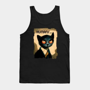 Pensive Cat Hates Humans | Humoristic Art For Cat Lovers Tank Top